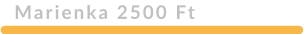 Marienka 2500 Ft